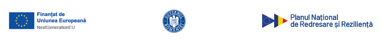 Finanțat de Uniunea Europeană – NextGenerationEU · Guvernul României · Planul Național de Redresare și Reziliență